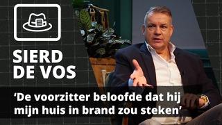 Sierd de Vos: Hij beloofde dat hij mijn huis in brand zou steken